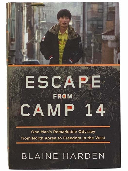 Escape from Camp 14: One Man's Remarkable Odyssey from North Korea to Freedom in the West