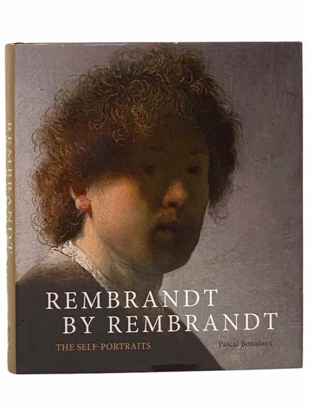 Rembrandt by Rembrandt: The Self-Portraits