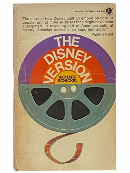 The Disney Version: The Life, Times, Art and Commerce of Walt Disney