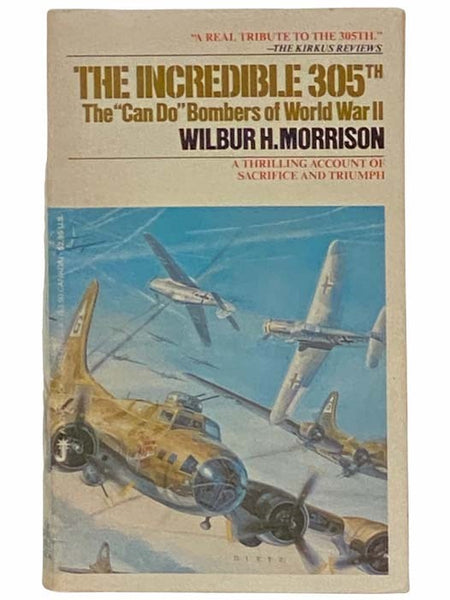 The Incredible 305th: The "Can Do" Bombers of World War II