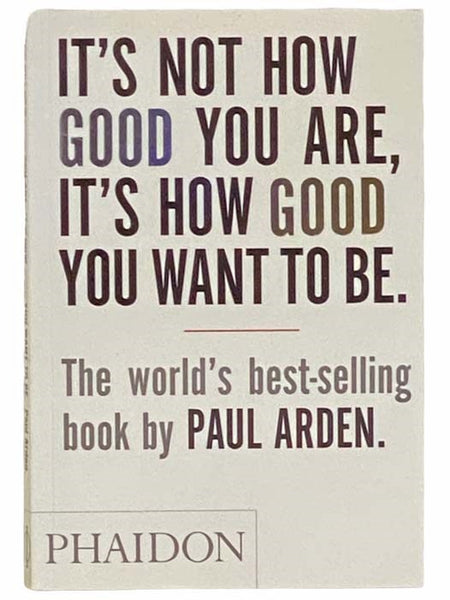 It's Not How Good You Are, It's How Good You Want to Be