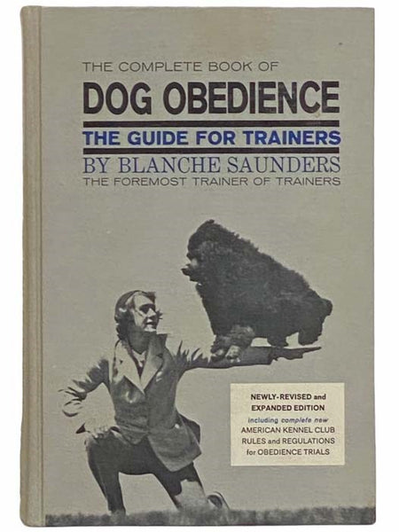 The Complete Book of Dog Obedience: The Guide for Trainers