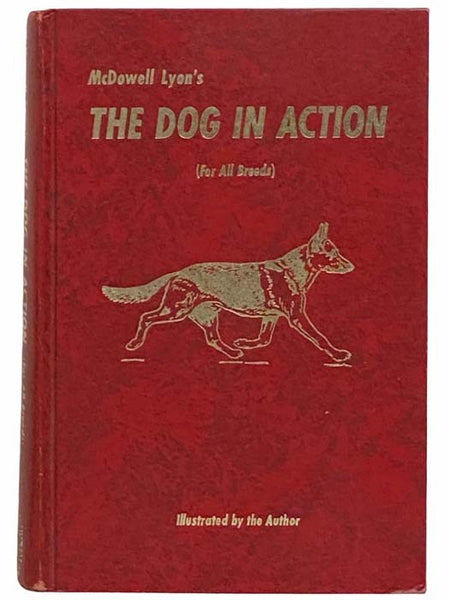 McDowell Lyon's The Dog in Action (For All Breeds)