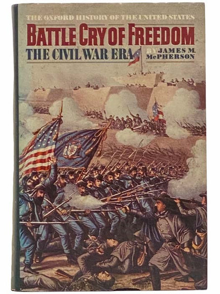 Battle Cry of Freedom: The Civil War Era (The Oxford History of the United States, Volume VI)
