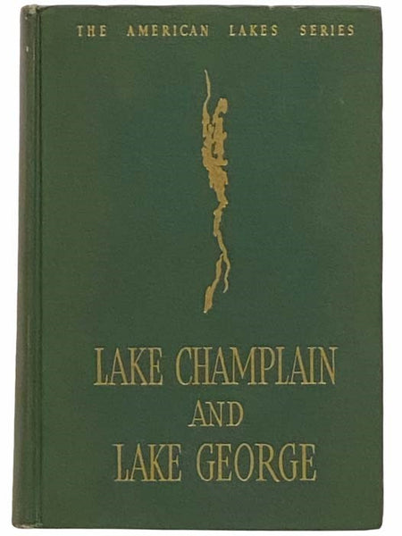 Lake Champlain and Lake George (The American Lakes Series)