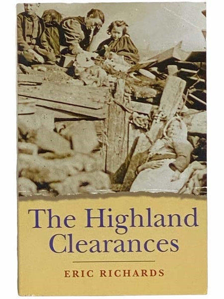 The Highland Clearances: People, Landlords and Rural Turmoil