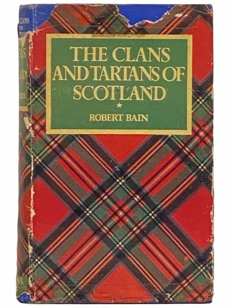 Robert Bain's The Clans and Tartans of Scotland