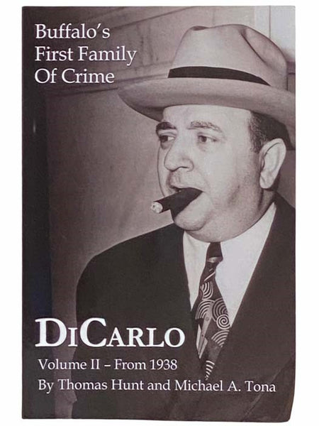 DiCarlo: Buffalo's First Family of Crime, Volume II [2]--From 1938