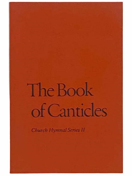 The Book of Canticles (Church Hymnal Series II)