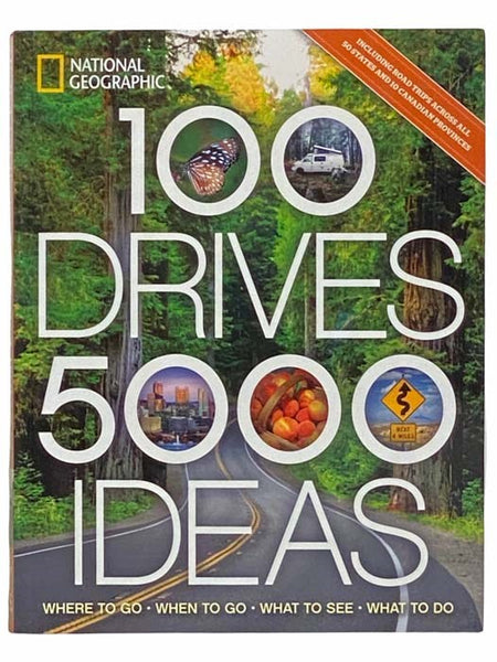 100 Drives, 5,000 Ideas: Where to Go, When to Go, What to See, What to Do