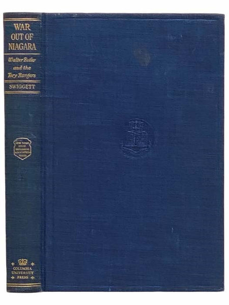 War Out of Niagara: Walter Butler and Tory Rangers (New York State Historical Association Series, Number 11)