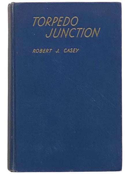 Torpedo Junction: With the Pacific Fleet from Pearl Harbor to Midway