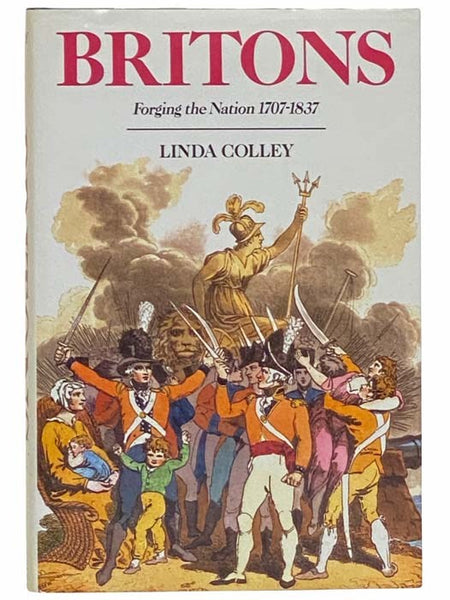 Britons: Forging the Nation, 1707-1837