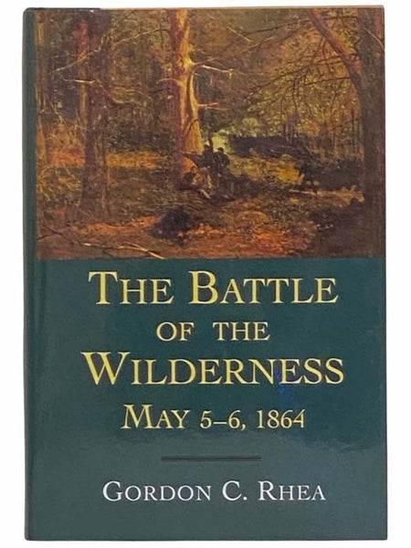 The Battle of the Wilderness, May 5-6, 1864