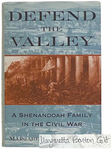 Defend the Valley: A Shenandoah Family in the Civil War