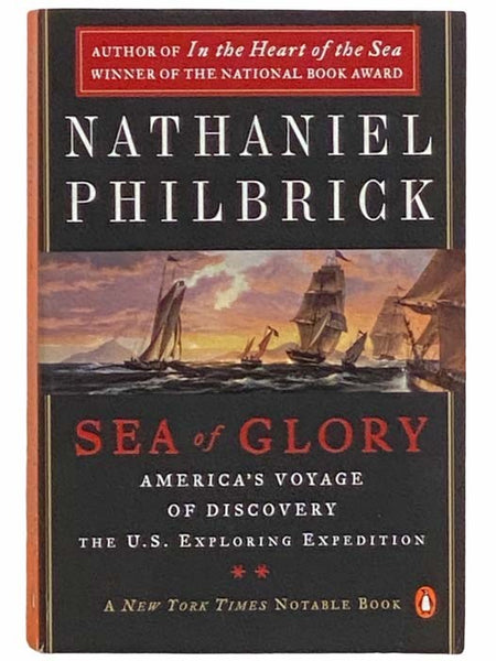 Sea of Glory: America's Voyage of Discovery, the U.S. Exploring Expedition, 1838-1842