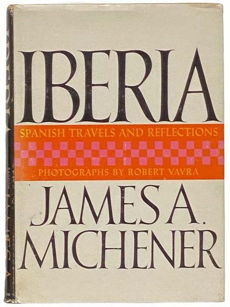 Iberia: Spanish Travels and Reflections