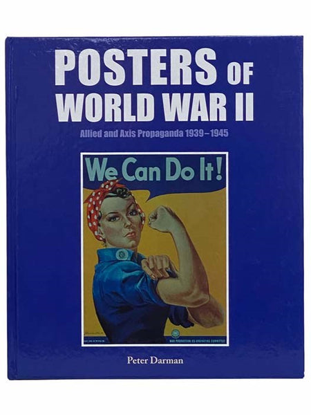 Posters of World War II: Allied and Axis Propaganda 1939-1945