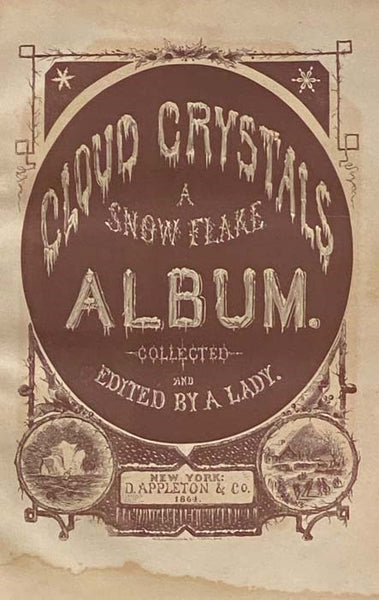 Cloud Crystals; a Snow-Flake Album [Snowflake]