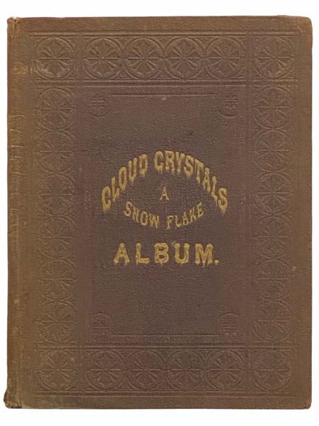 Cloud Crystals; a Snow-Flake Album [Snowflake]