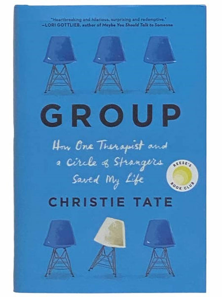 Group: How One Therapist and a Circle of Strangers Saved My Life (Reese's Book Club)