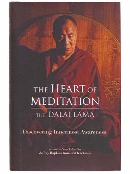 The Heart of Meditation: Discovering Innermost Awareness