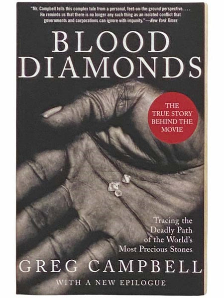 Blood Diamonds: Tracing the Deadly Path of the World's Most Precious Stones