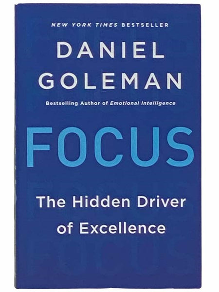 Focus: The Hidden Driver of Excellence