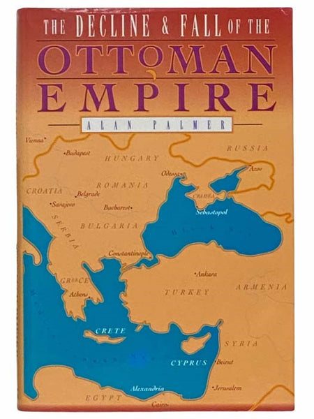 The Decline and Fall of the Ottoman Empire