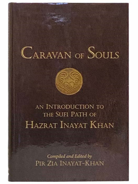 Caravan of Souls: An Introduction to the Sufi Path of Hazrat Inayat Khan