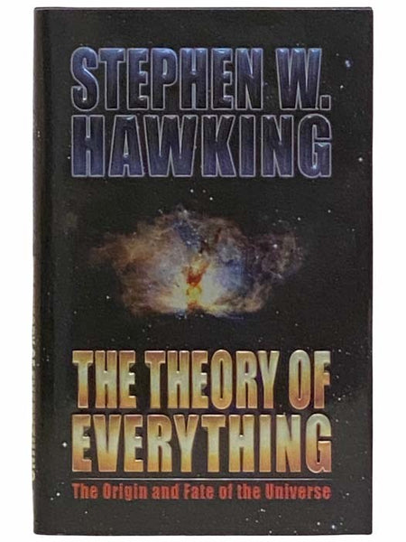 The Theory of Everything: The Origin and Fate of the Universe