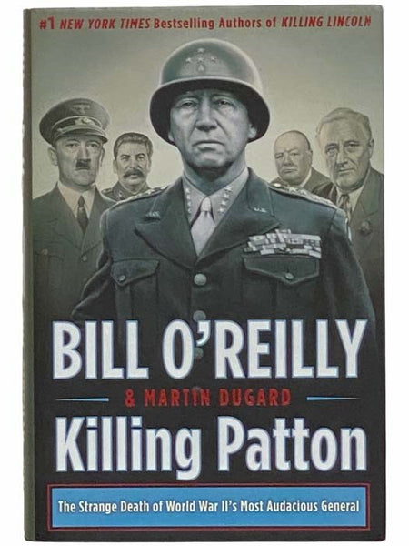 Killing Patton: The Strange Death of World War II's Most Audacious General