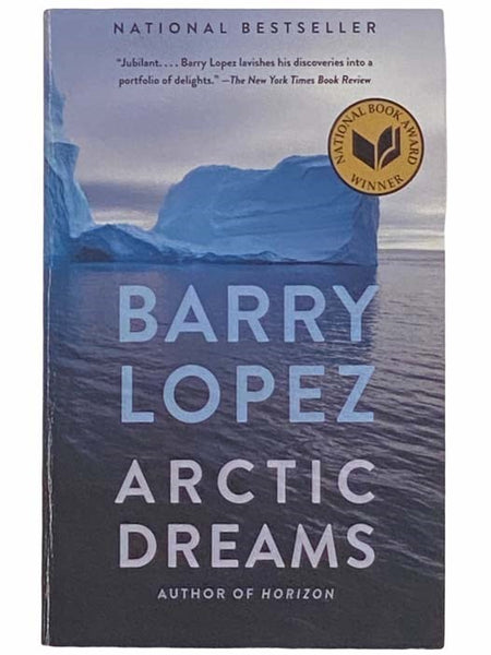 Arctic Dreams: Imagination and Desire in a Northern Landscape