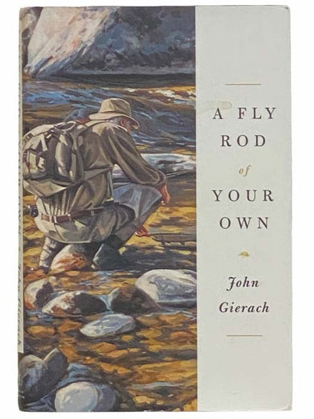 A Fly Rod of Your Own
