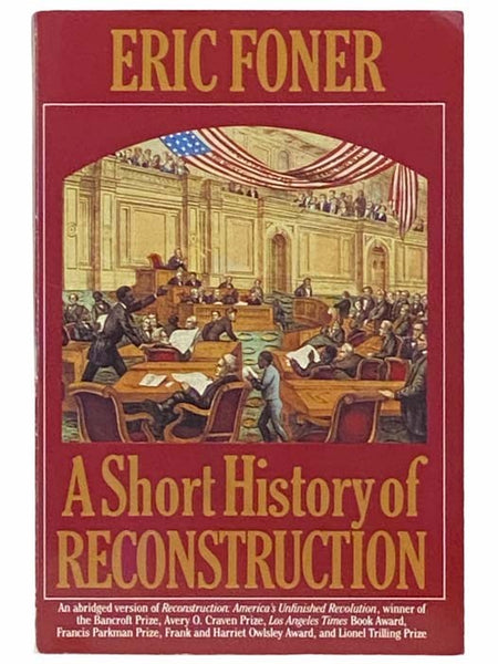 A Short History of Reconstruction, 1863-1877