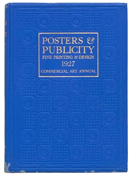 Posters and Publicity: Fine Printing and Design [Commercial Art Annual 1927]