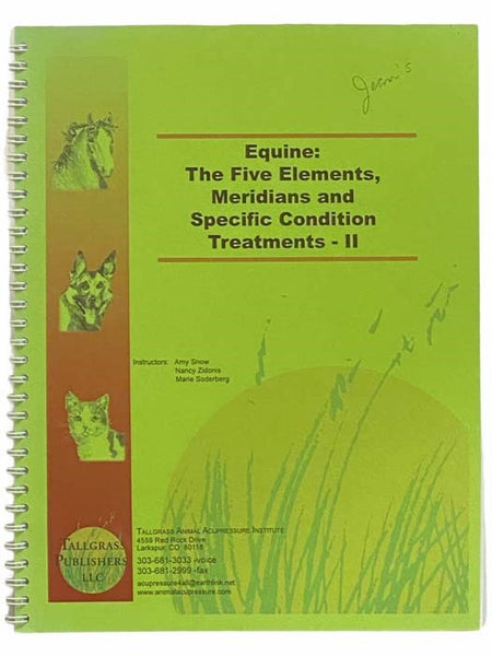 Equine: The Five Elements, Meridians and Specific Condition Treatments - II