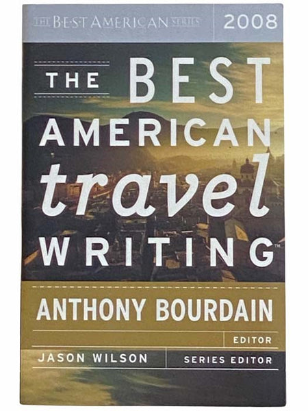 The Best American Travel Writing 2008