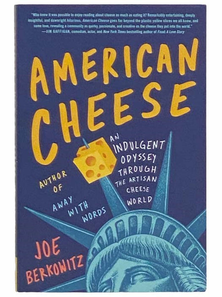 American Cheese: An Indulgent Odyssey through the Artisan Cheese World