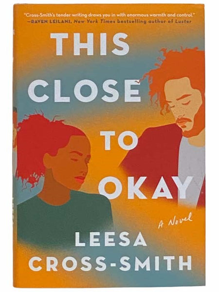 This Close to Okay: A Novel