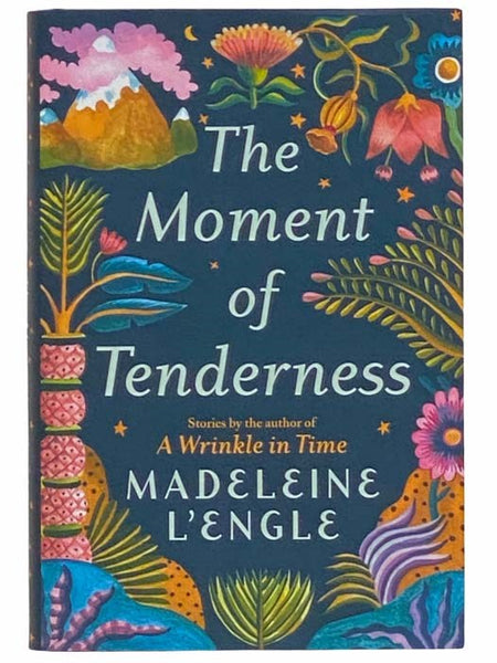 The Moment of Tenderness: Stories