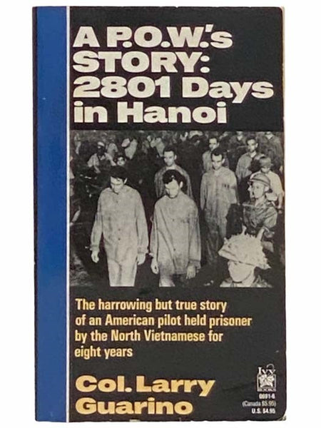 A P.O.W.'s Story: 2801 Days in Hanoi