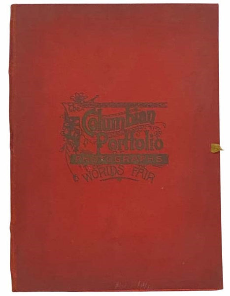 The Columbian Portfolio of Photographs of the Worlds Fair