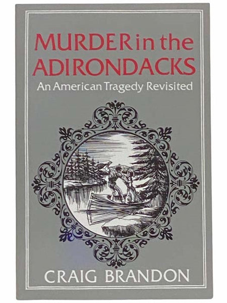 Murder in the Adirondacks: An American Tragedy Revisited