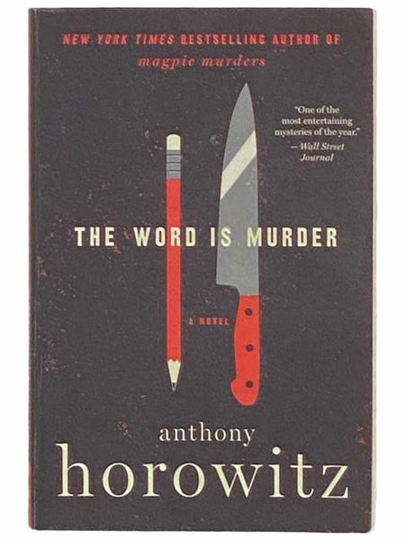The Word is Murder: A Novel (A Hawthorne and Horowitz Mystery, Book 1)