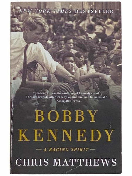 Bobby Kennedy: A Raging Spirit