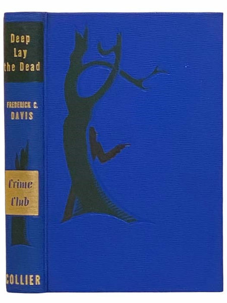 Deep Lay the Dead (A Crime Club Selection)