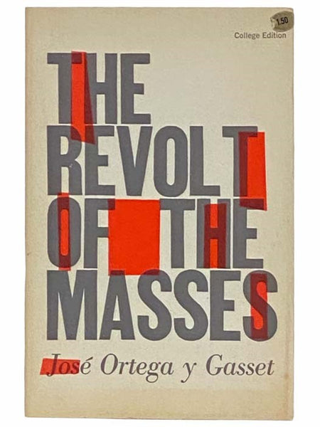 The Revolt of the Masses