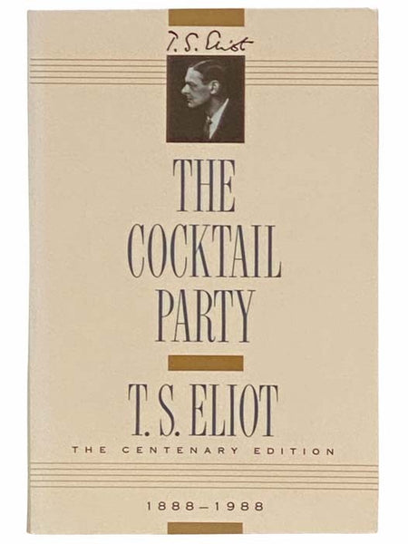 The Cocktail Party: A Comedy (The Centenary Edition, 1888-1988)