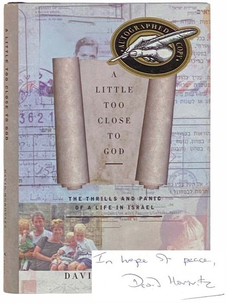 A Little Too Close to God: The Thrills and Panic of a Life in Israel